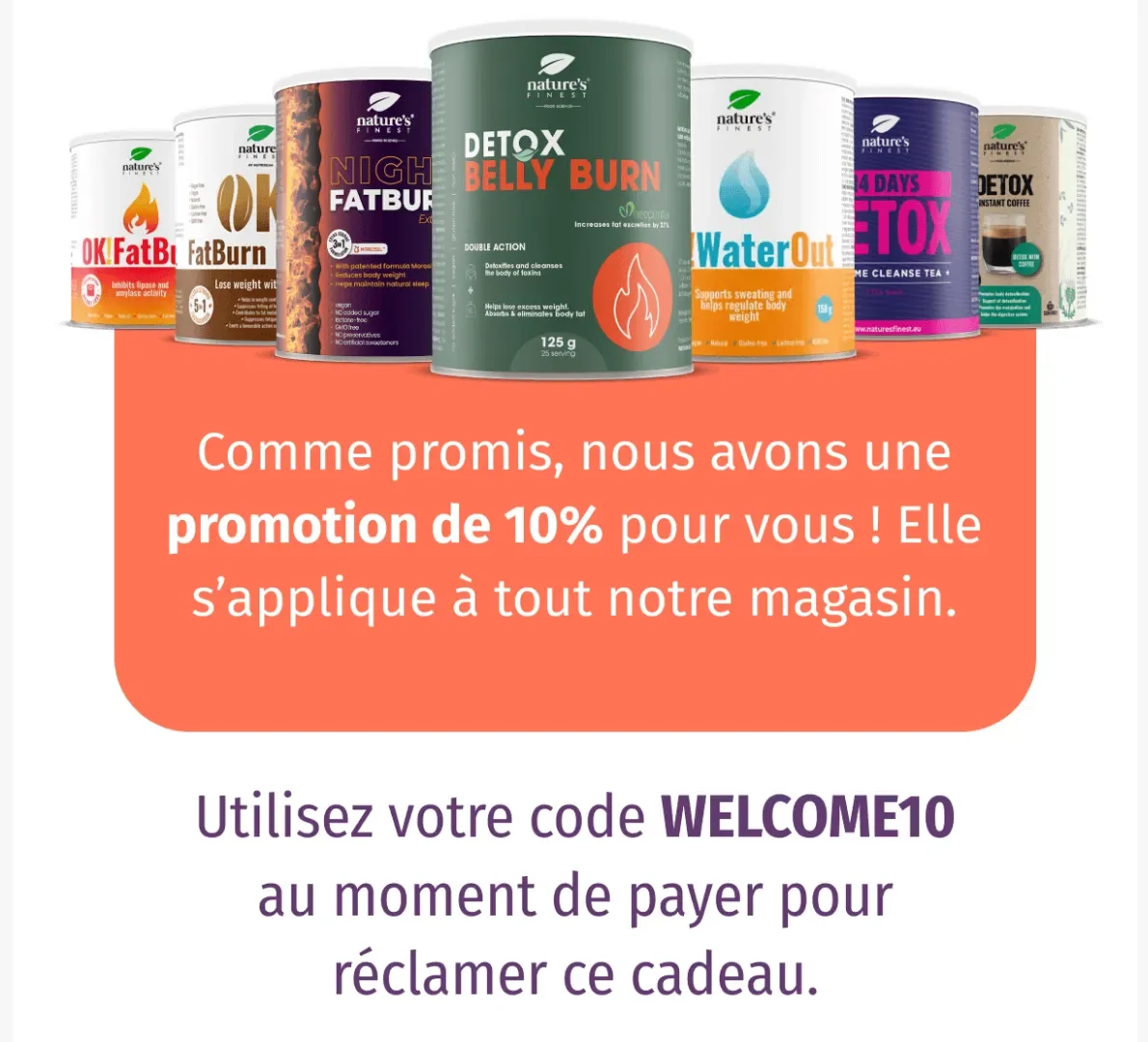 Preuve du coupon - Nature's Finest - Nature's Finest code promo [[Welcome]] : 10% de réduction sur tout le magasin